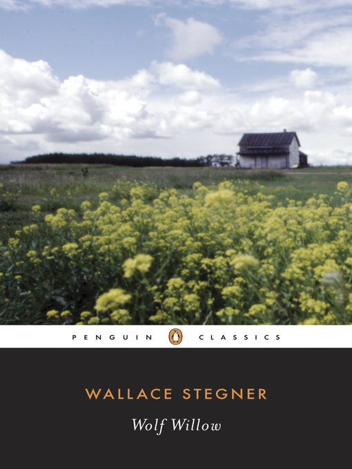 Title details for Wolf Willow by Wallace Stegner - Available